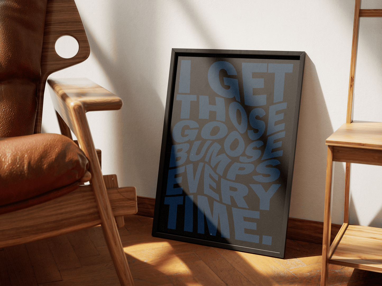 I GET THOSE GOOSEBUMPS EVERY TIME POSTER - ChordPrints