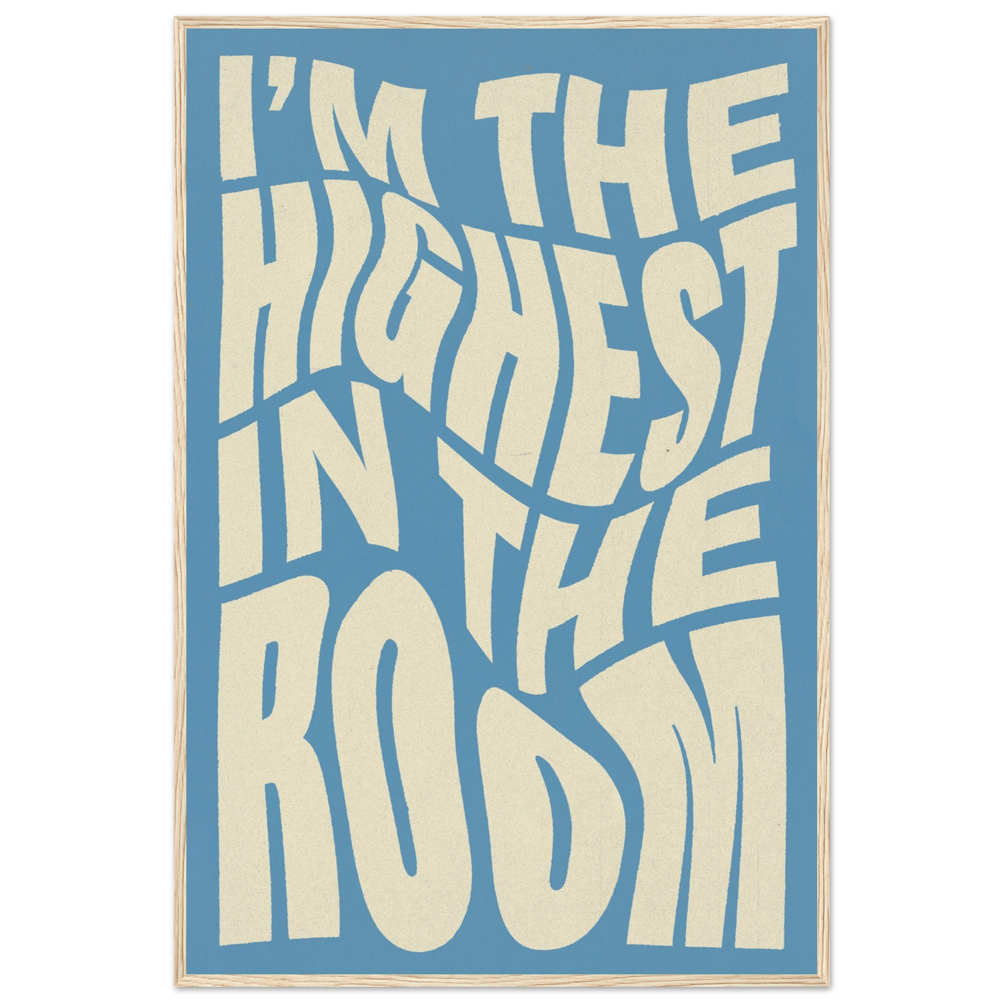 IM THE HIGHEST IN THE ROOM POSTER - ChordPrints