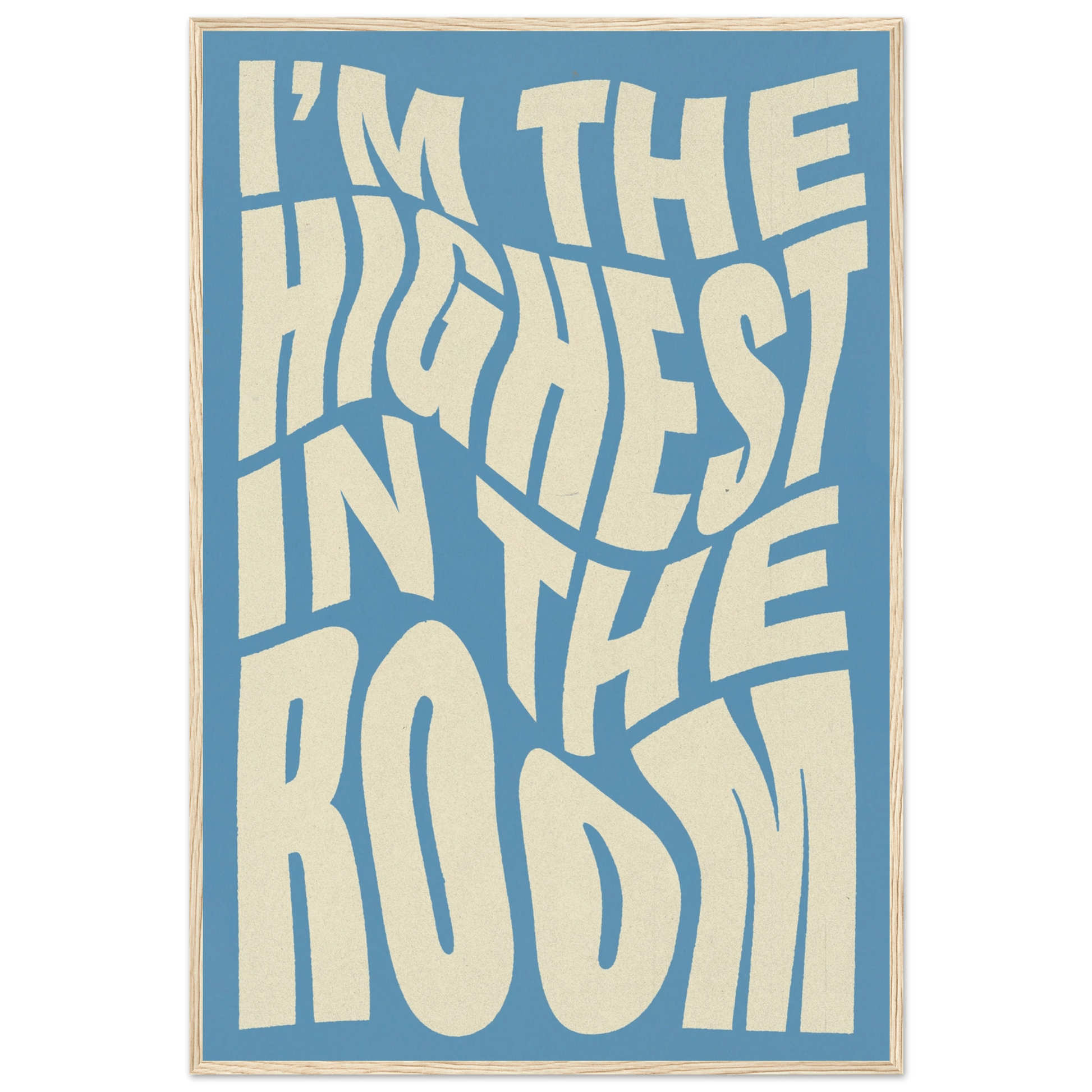 IM THE HIGHEST IN THE ROOM POSTER - ChordPrints