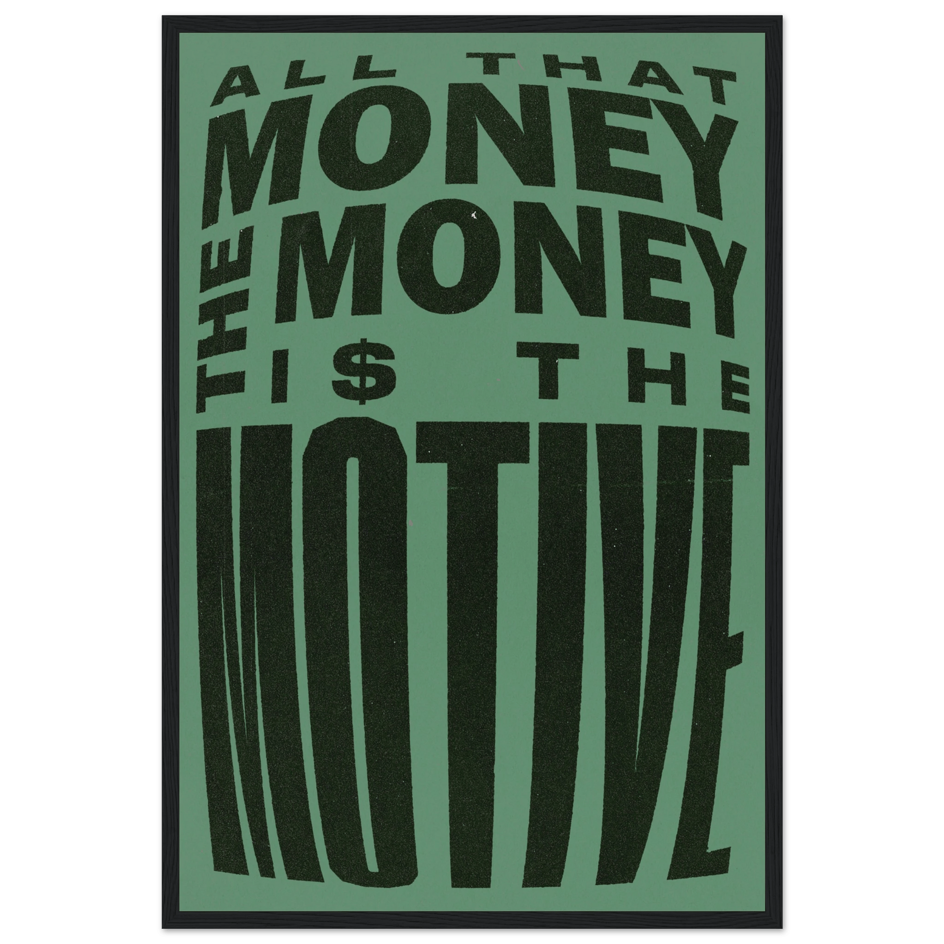 THE MONEY IS THE MOTIVE POSTER - ChordPrints