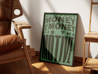 THE MONEY IS THE MOTIVE POSTER - ChordPrints
