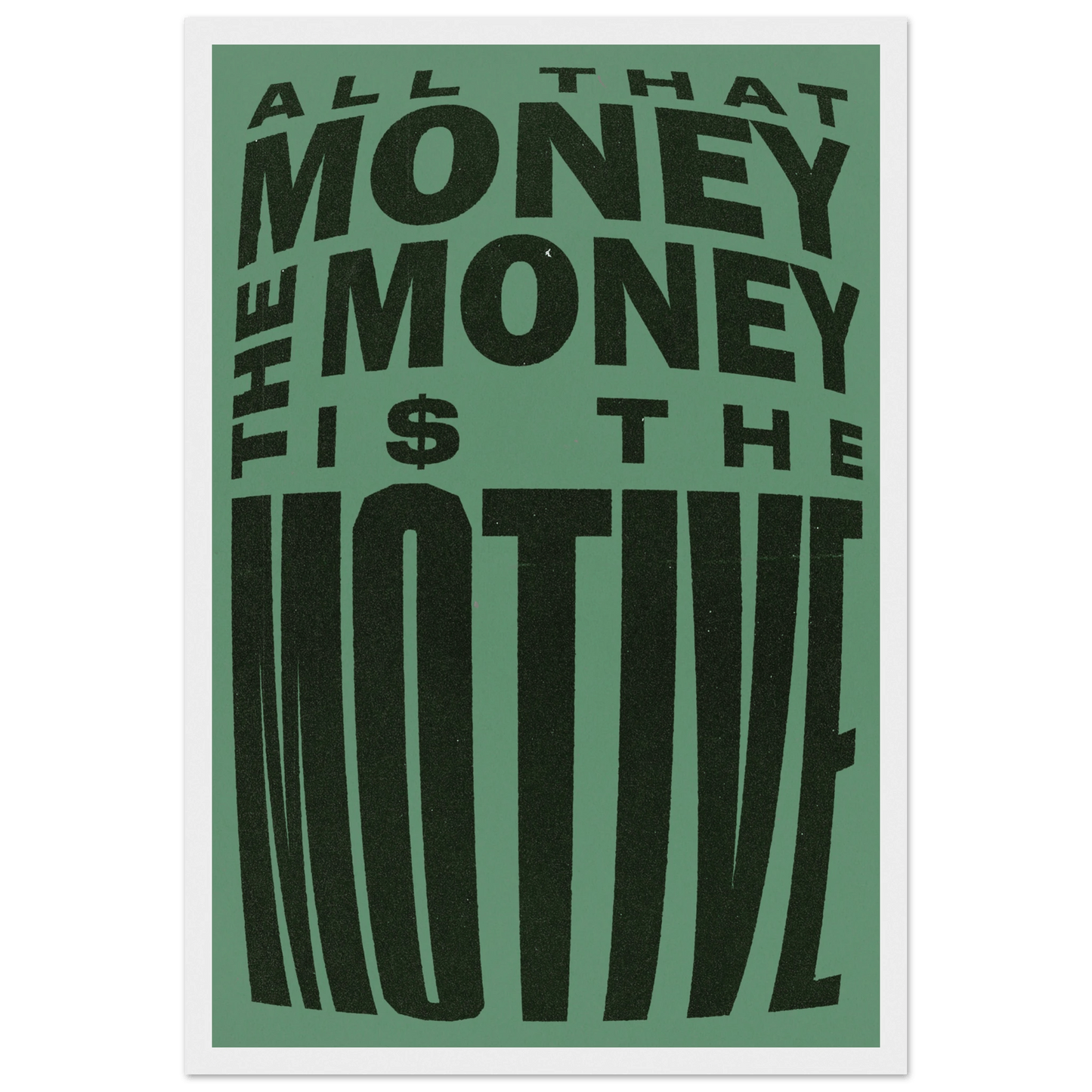 THE MONEY IS THE MOTIVE POSTER - ChordPrints