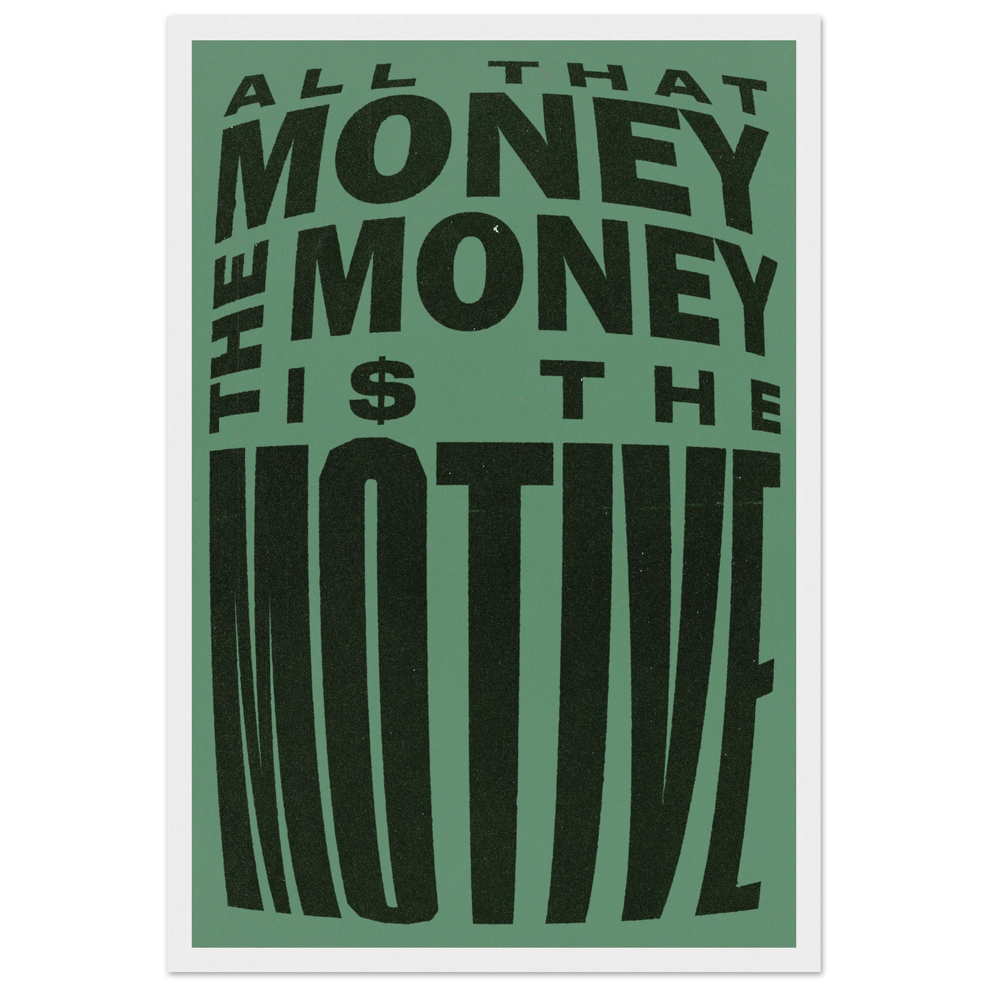 THE MONEY IS THE MOTIVE POSTER - ChordPrints
