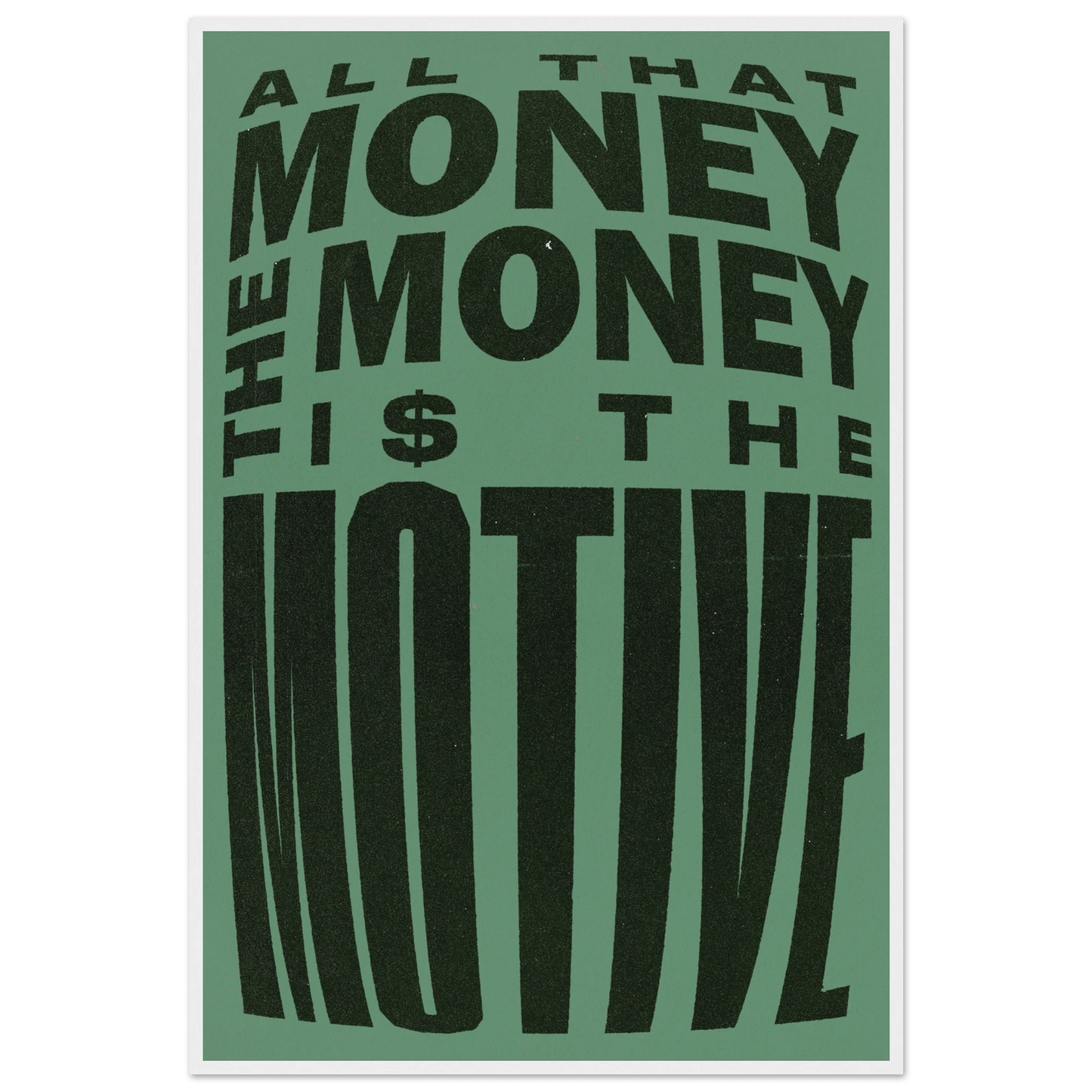 THE MONEY IS THE MOTIVE POSTER - ChordPrints