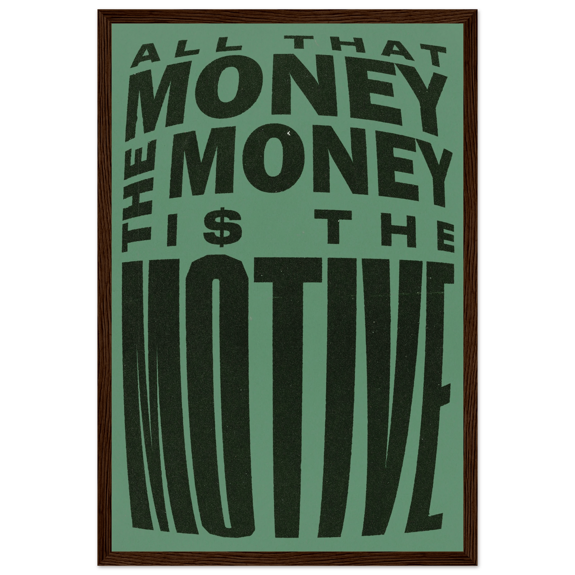 THE MONEY IS THE MOTIVE POSTER - ChordPrints