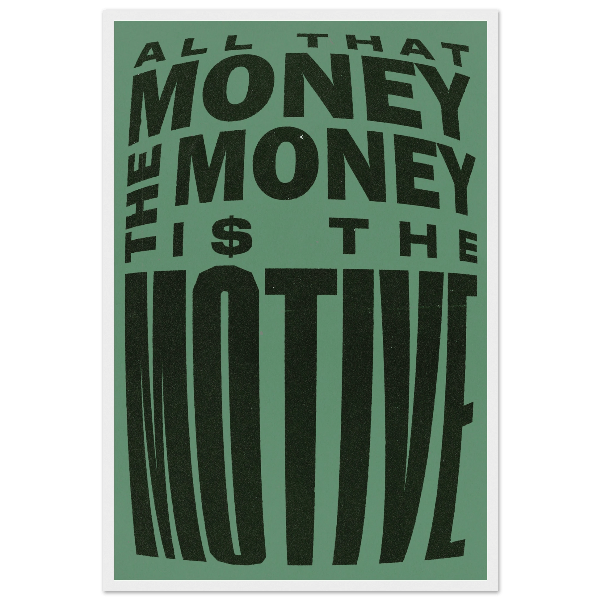 THE MONEY IS THE MOTIVE POSTER - ChordPrints