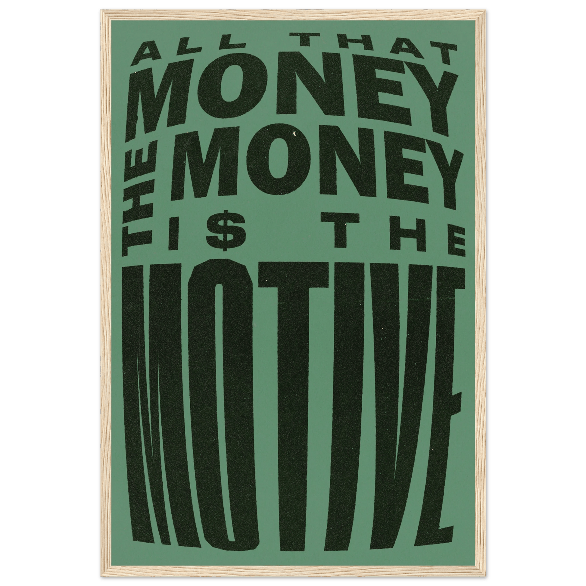 THE MONEY IS THE MOTIVE POSTER - ChordPrints