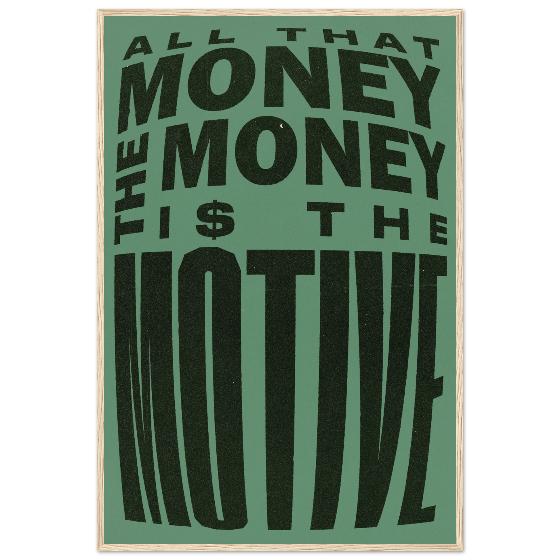 THE MONEY IS THE MOTIVE POSTER - ChordPrints