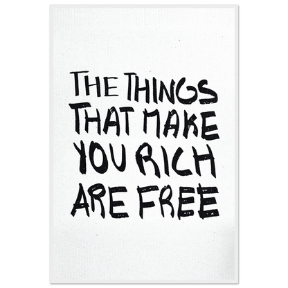 THE THINGS THAT MAKE YOU RICH ARE FREE POSTER - ChordPrints