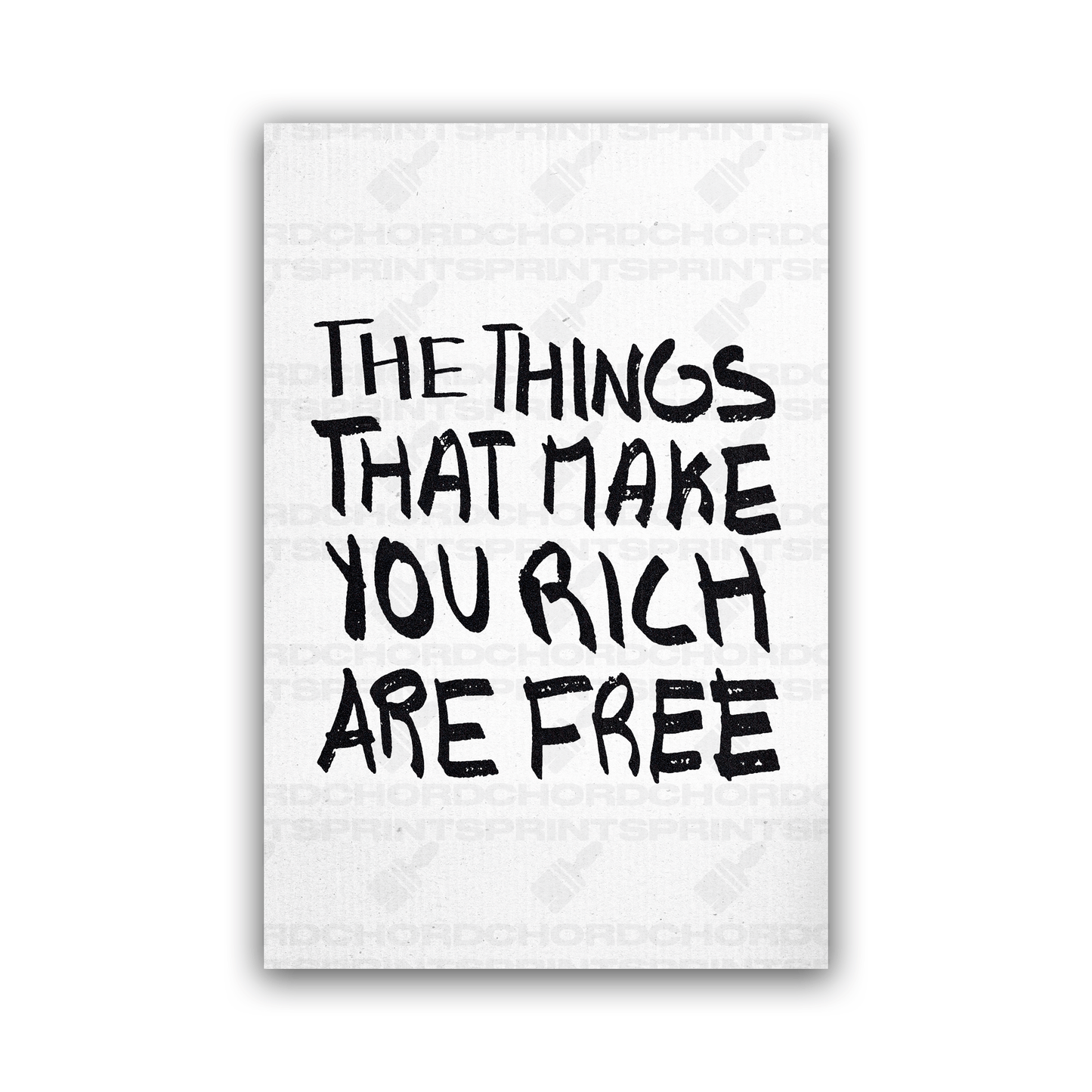 THE THINGS THAT MAKE YOU RICH ARE FREE POSTER - ChordPrints