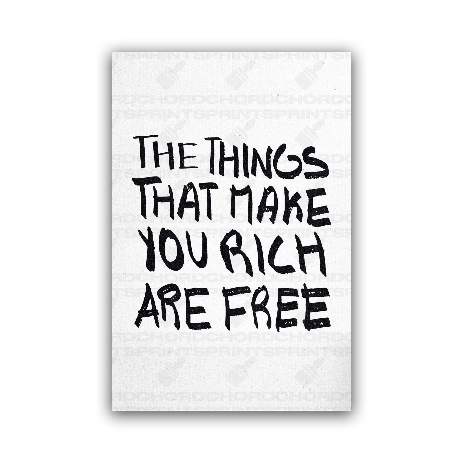 THE THINGS THAT MAKE YOU RICH ARE FREE POSTER - ChordPrints