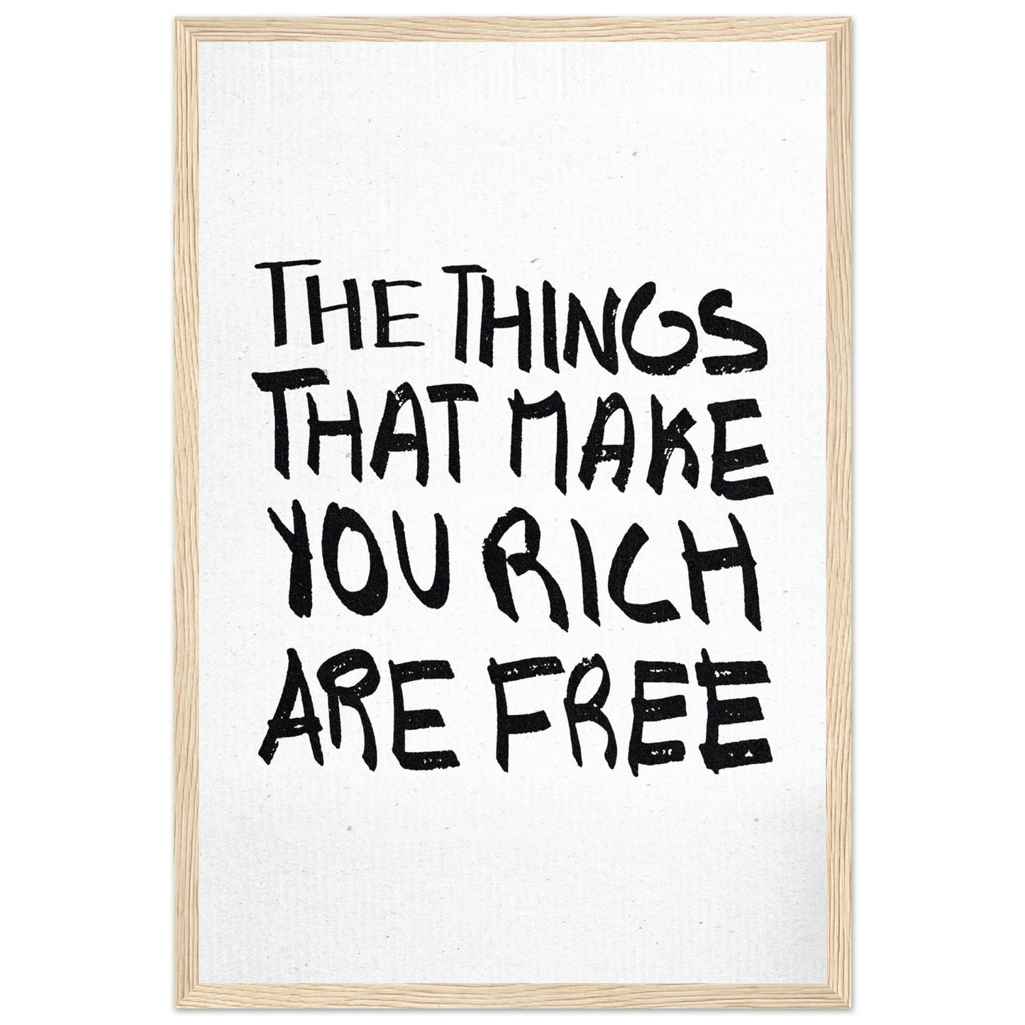 THE THINGS THAT MAKE YOU RICH ARE FREE POSTER - ChordPrints