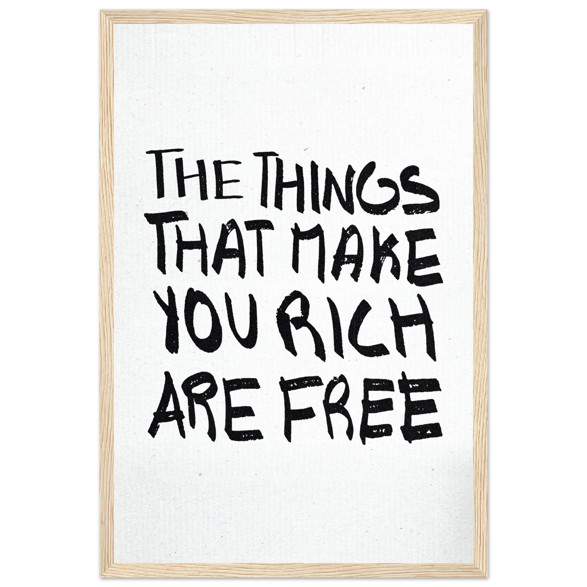 THE THINGS THAT MAKE YOU RICH ARE FREE POSTER - ChordPrints