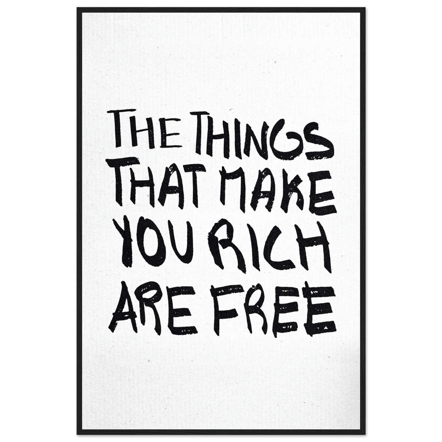 THE THINGS THAT MAKE YOU RICH ARE FREE POSTER - ChordPrints