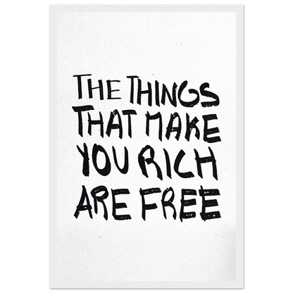 THE THINGS THAT MAKE YOU RICH ARE FREE POSTER - ChordPrints