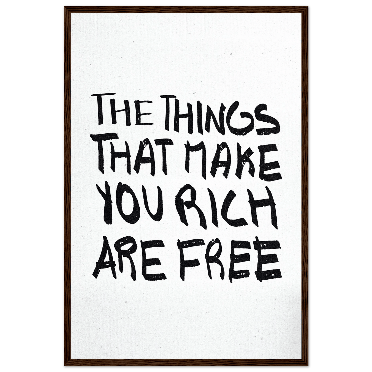 THE THINGS THAT MAKE YOU RICH ARE FREE POSTER - ChordPrints