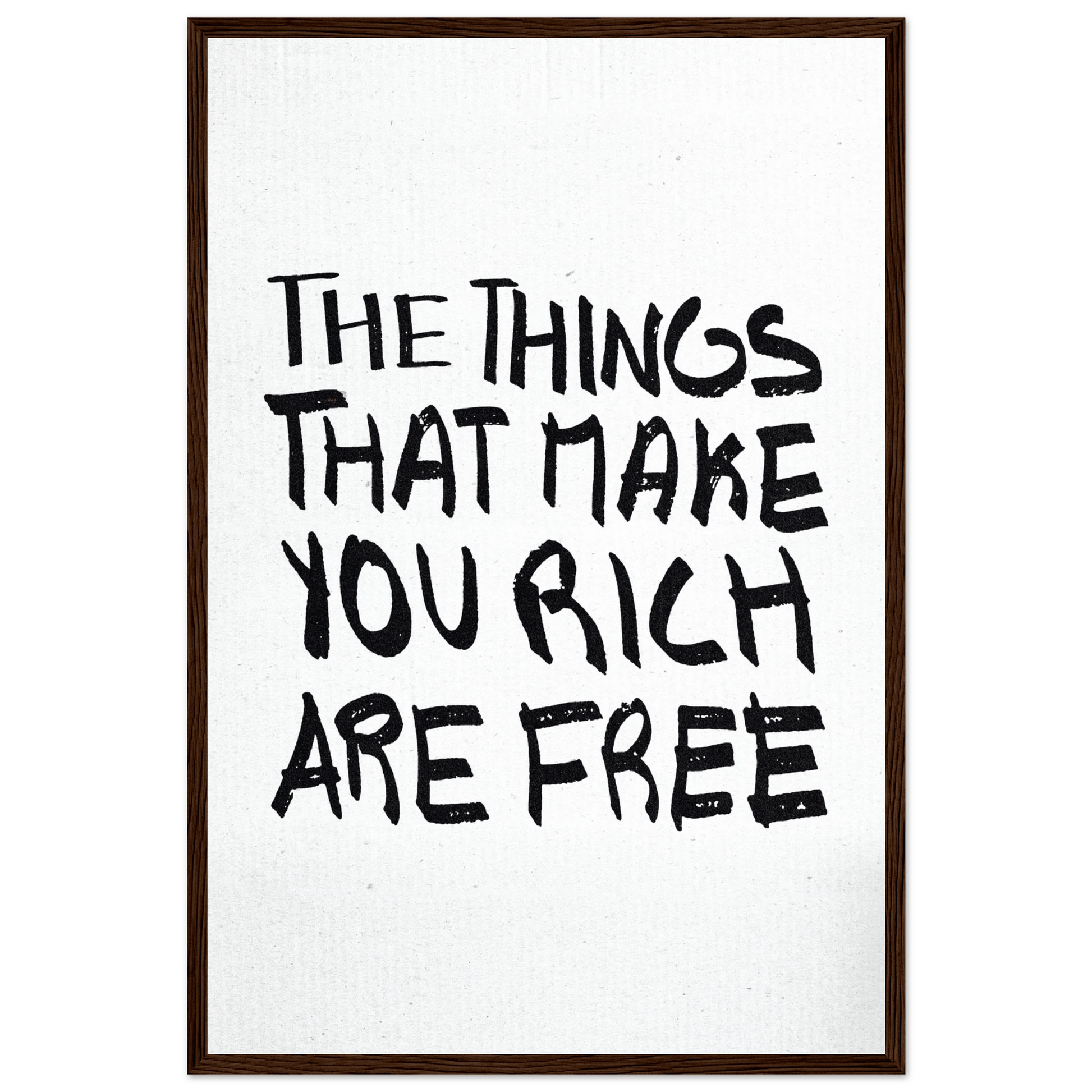 THE THINGS THAT MAKE YOU RICH ARE FREE POSTER - ChordPrints