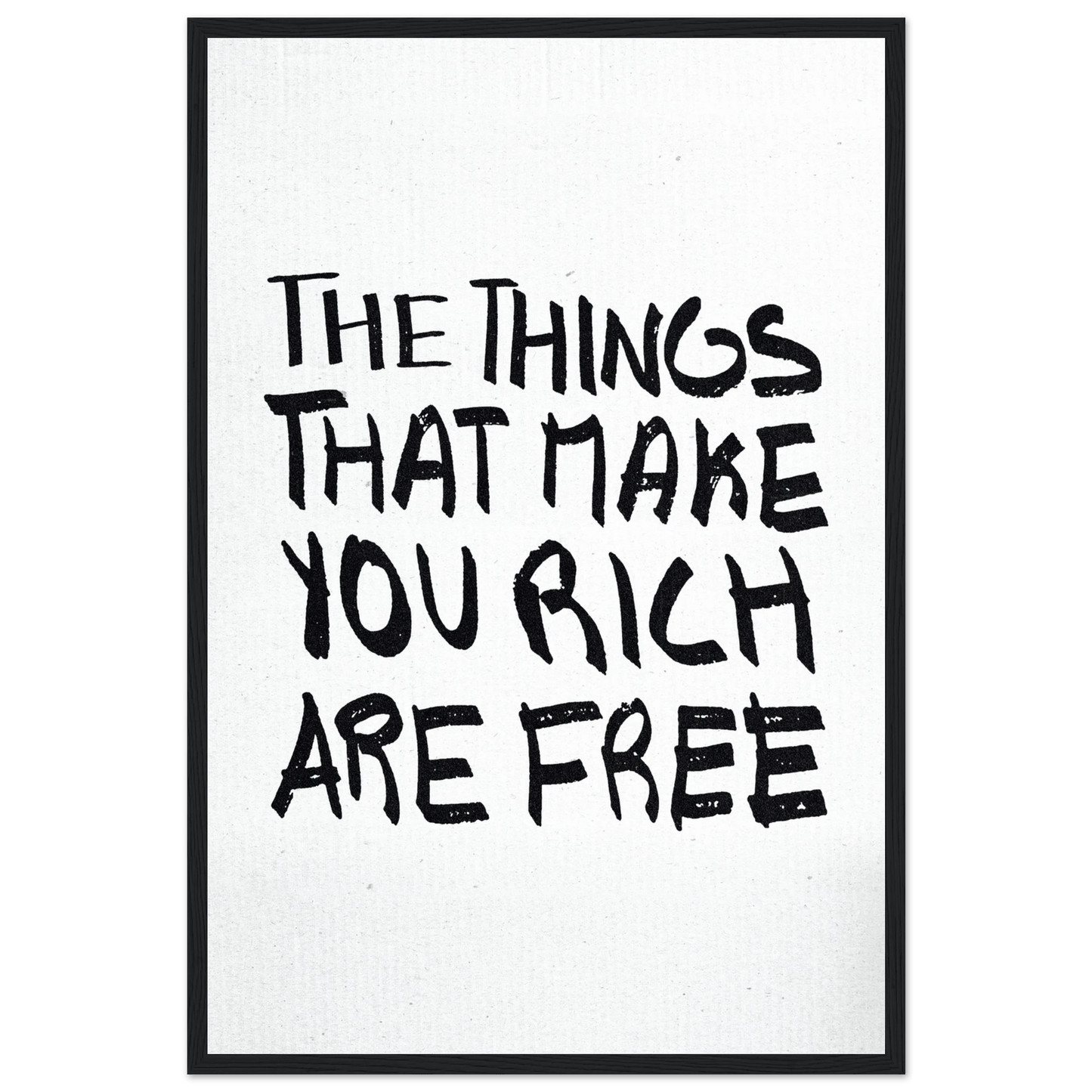 THE THINGS THAT MAKE YOU RICH ARE FREE POSTER - ChordPrints