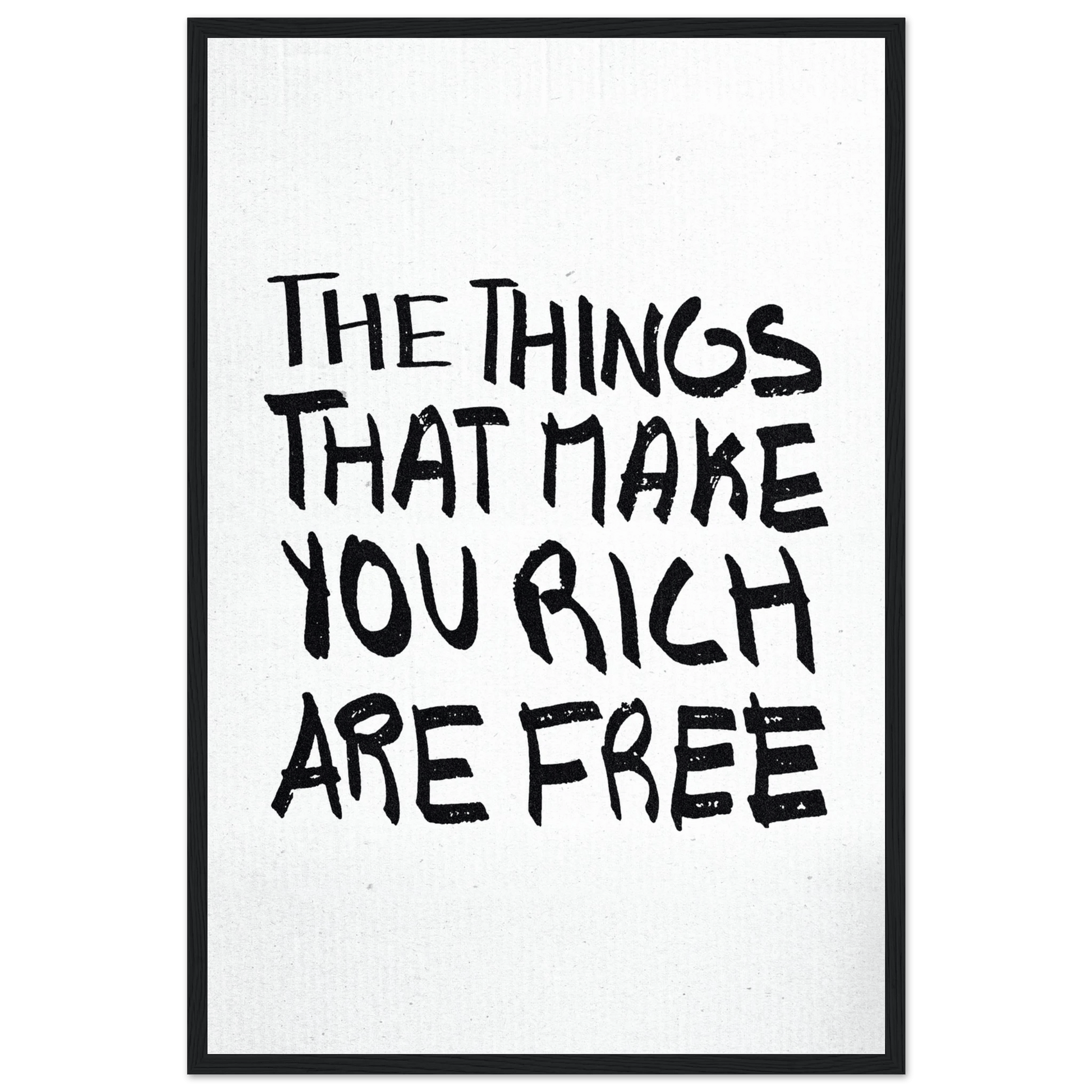 THE THINGS THAT MAKE YOU RICH ARE FREE POSTER - ChordPrints