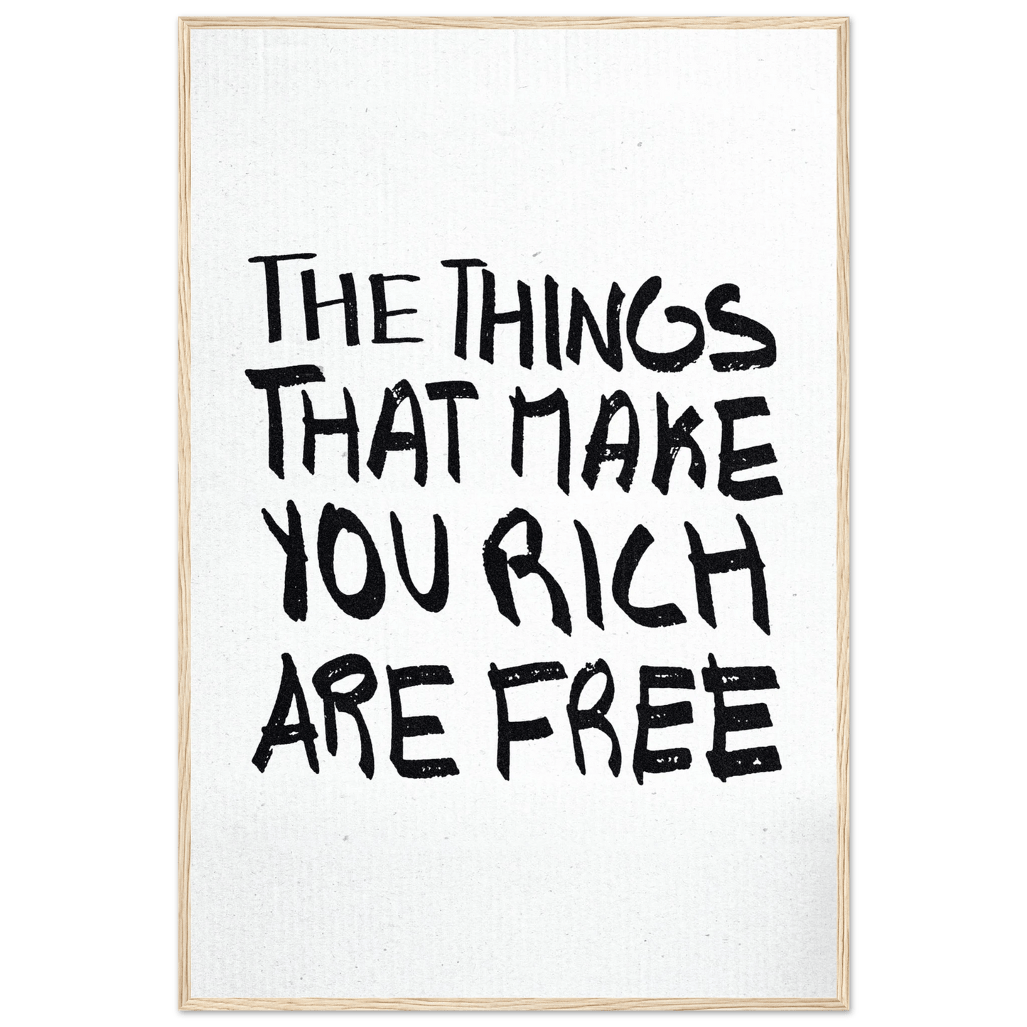 THE THINGS THAT MAKE YOU RICH ARE FREE POSTER - ChordPrints