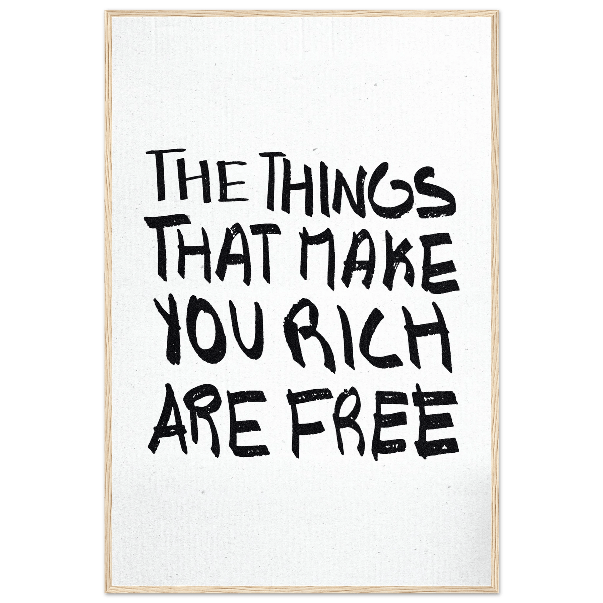 THE THINGS THAT MAKE YOU RICH ARE FREE POSTER - ChordPrints