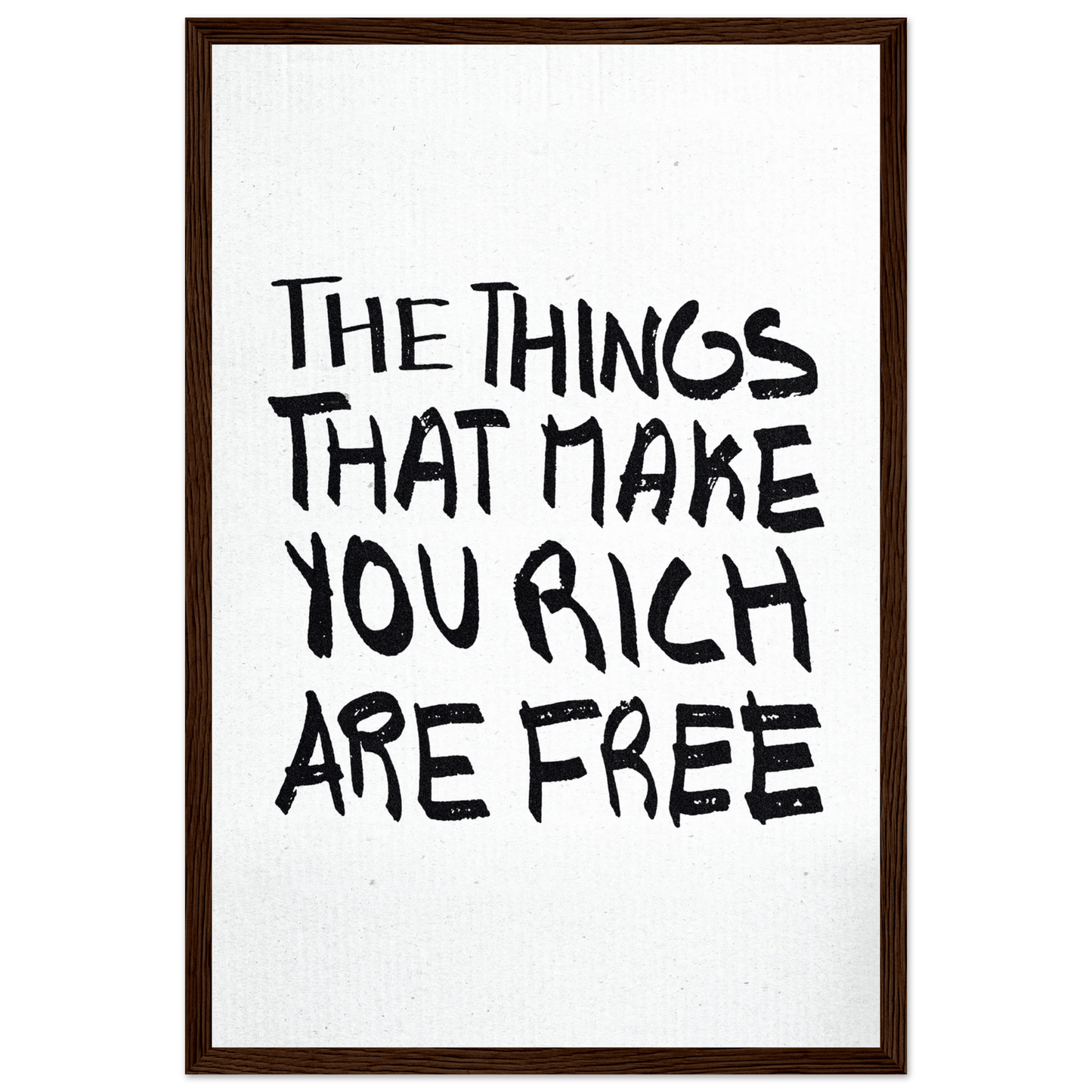 THE THINGS THAT MAKE YOU RICH ARE FREE POSTER - ChordPrints