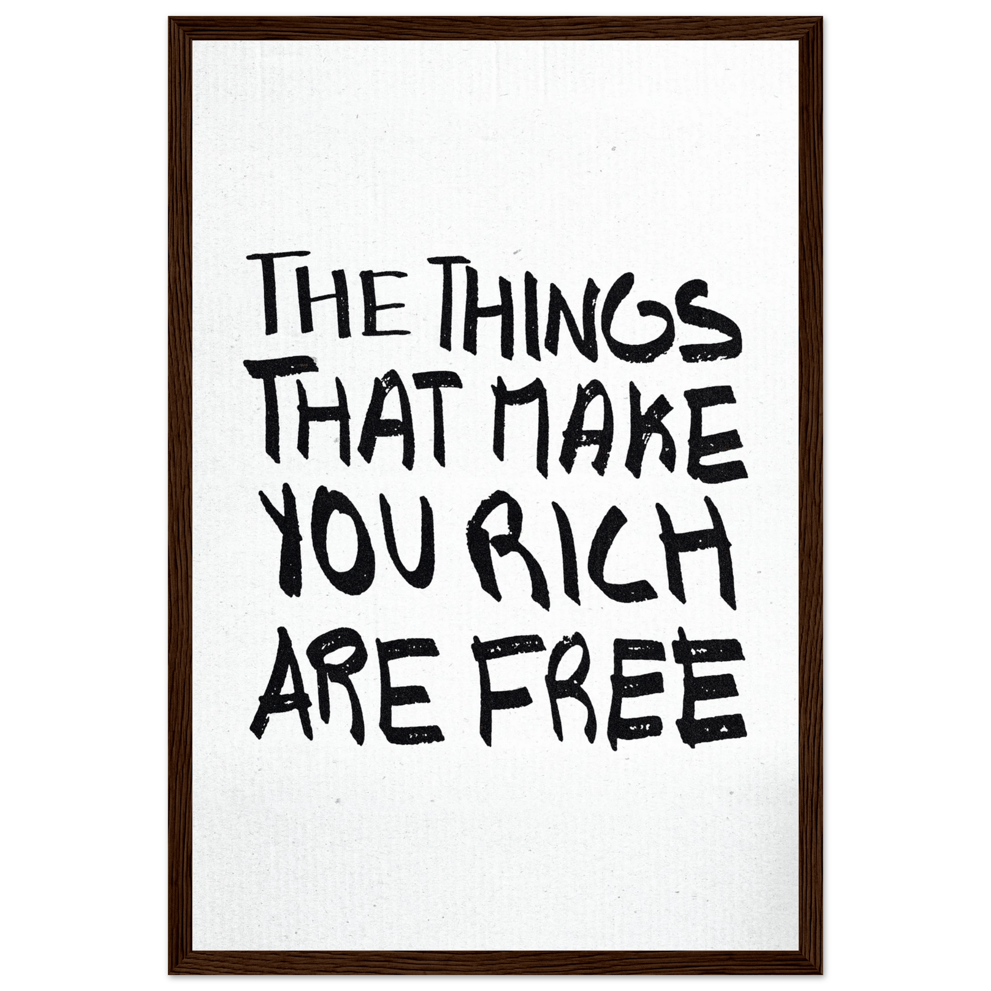 THE THINGS THAT MAKE YOU RICH ARE FREE POSTER - ChordPrints