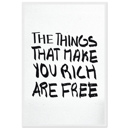 THE THINGS THAT MAKE YOU RICH ARE FREE POSTER - ChordPrints