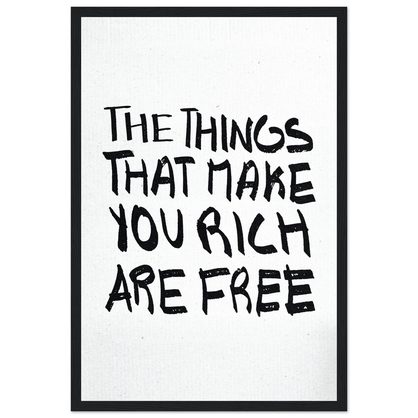 THE THINGS THAT MAKE YOU RICH ARE FREE POSTER - ChordPrints