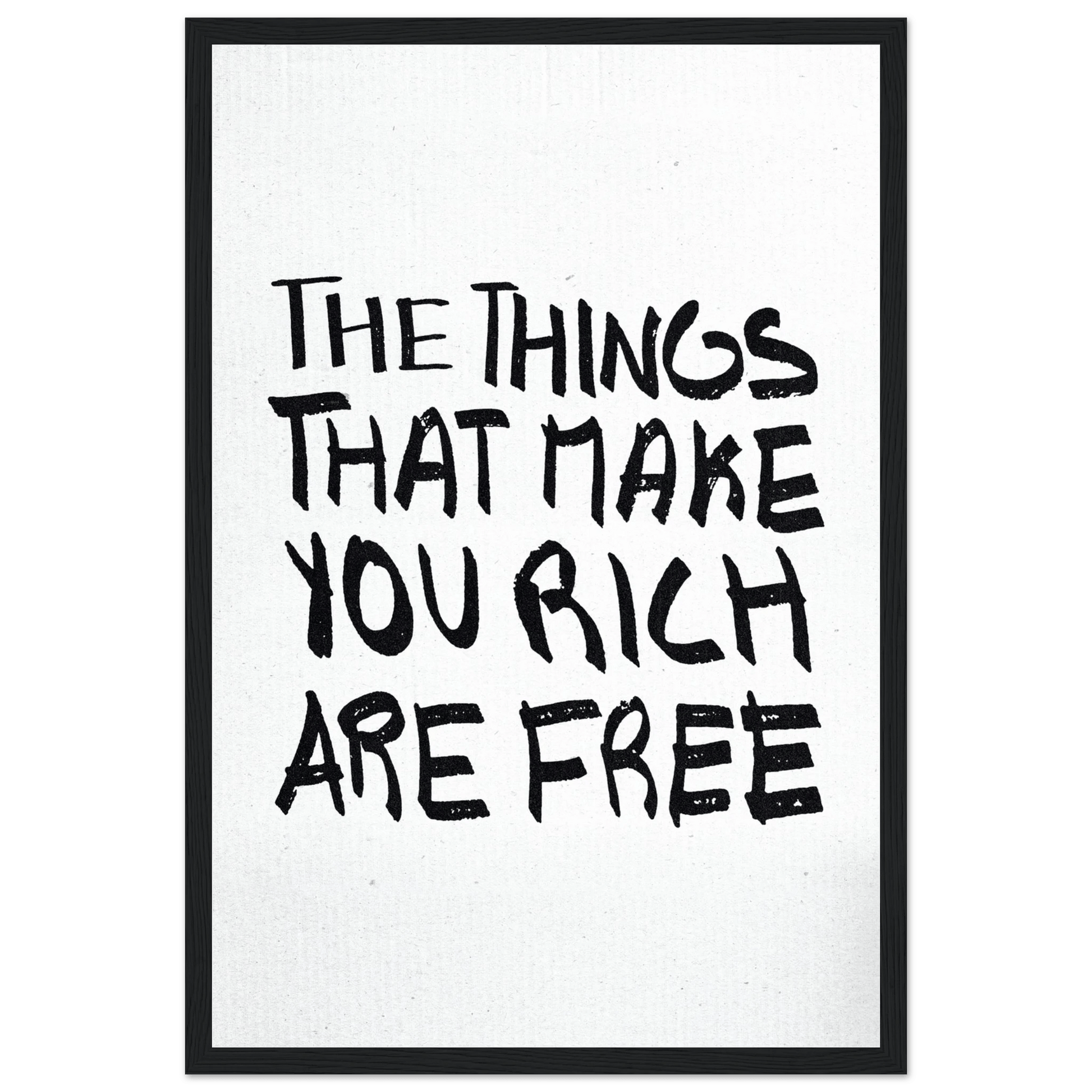 THE THINGS THAT MAKE YOU RICH ARE FREE POSTER - ChordPrints