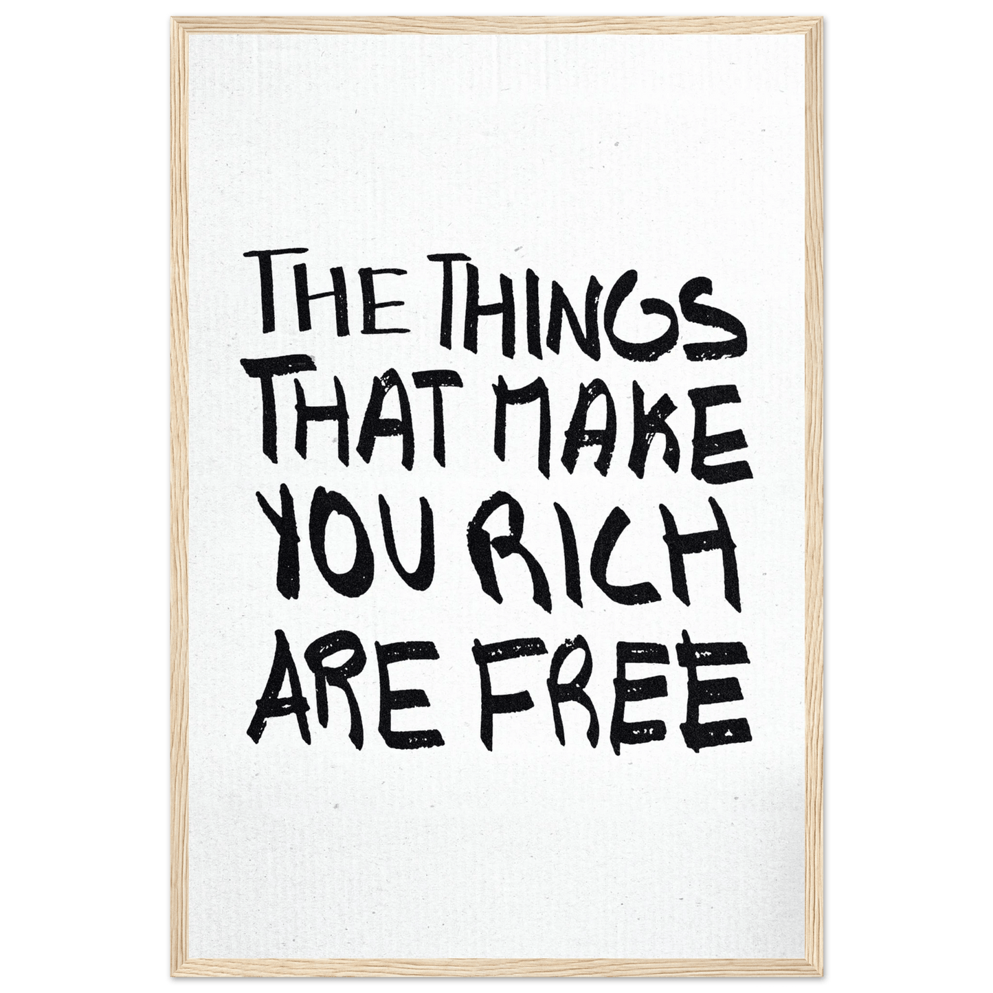 THE THINGS THAT MAKE YOU RICH ARE FREE POSTER - ChordPrints