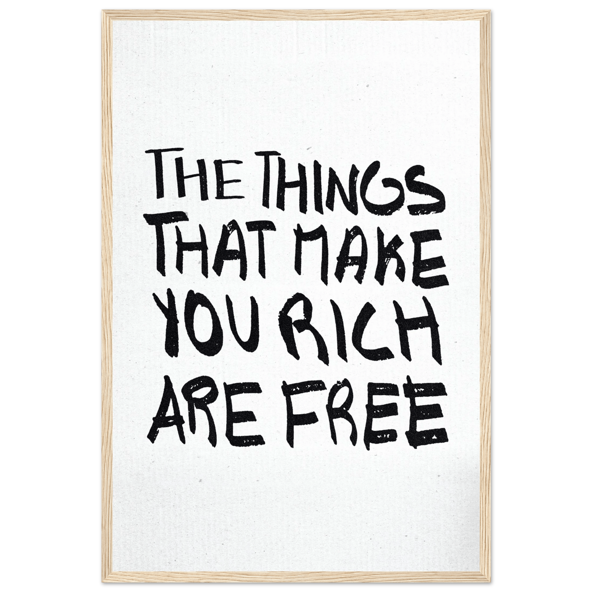 THE THINGS THAT MAKE YOU RICH ARE FREE POSTER - ChordPrints