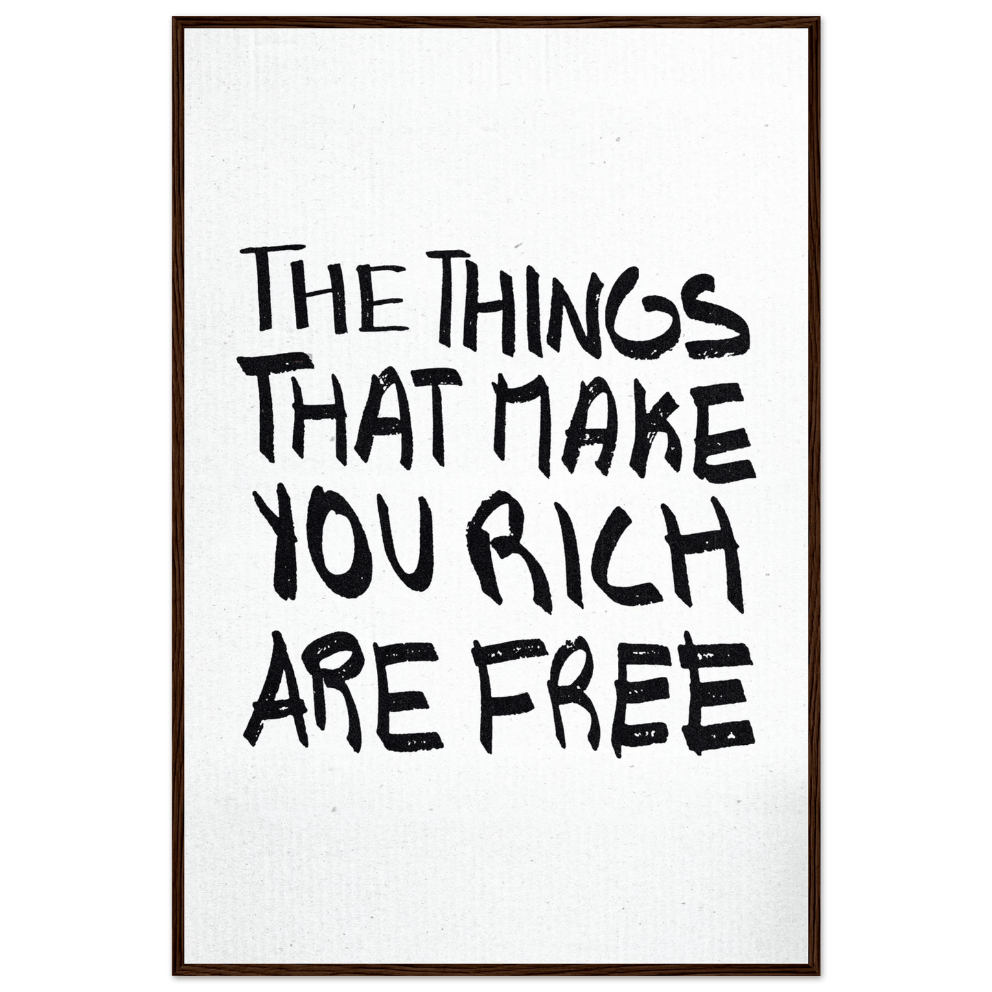 THE THINGS THAT MAKE YOU RICH ARE FREE POSTER - ChordPrints