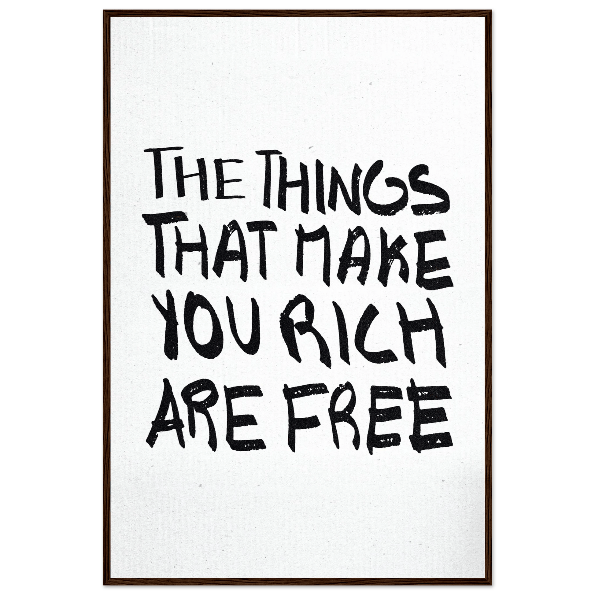 THE THINGS THAT MAKE YOU RICH ARE FREE POSTER - ChordPrints